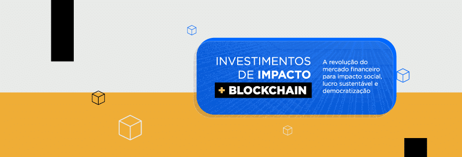 o que são investimentos de impacto, blockchain, tokenização, tokens de impacto, token de impacto