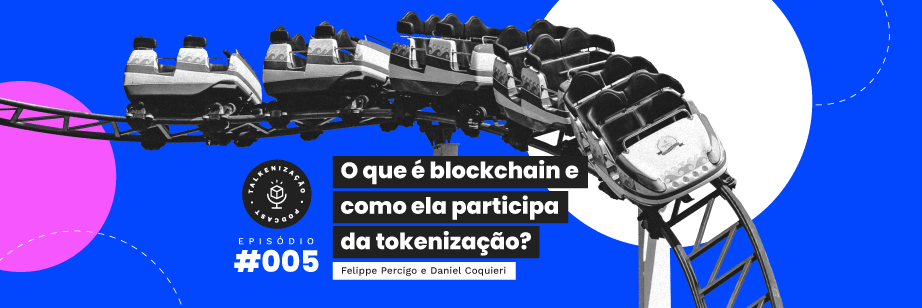 tokenização, talkenização, podcast, liqi, o que é tokenização, podcast, mercado cripto, Blockchain