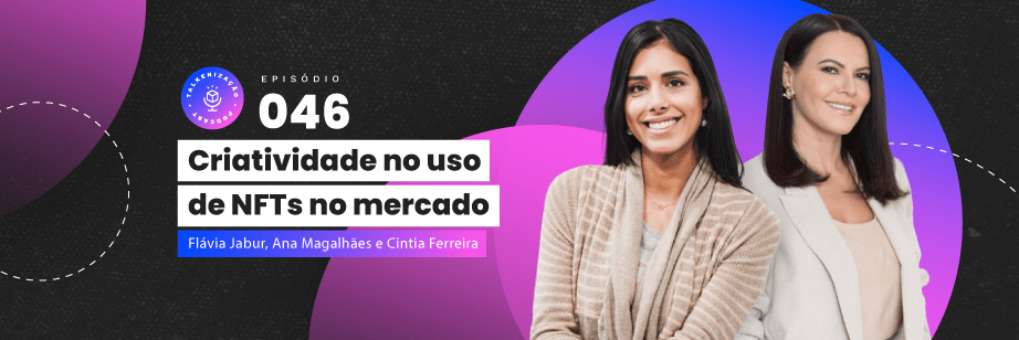 podcast talkenização, nfts, tokens não fungiveis, nft mercado cripto