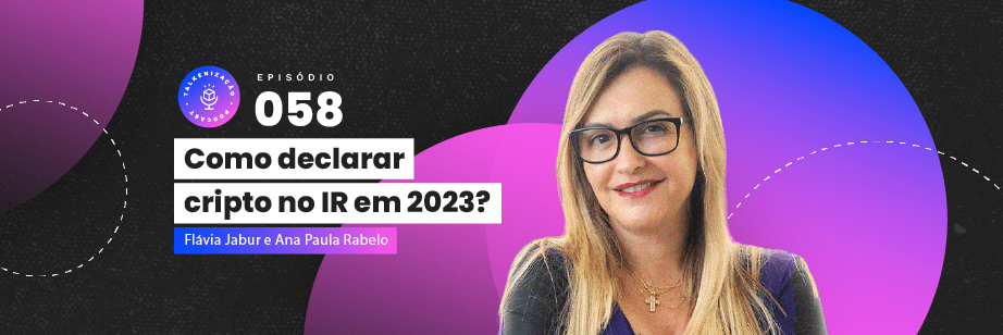 Entenda como declarar seus criptoatovos No Imposto de Renda 2023